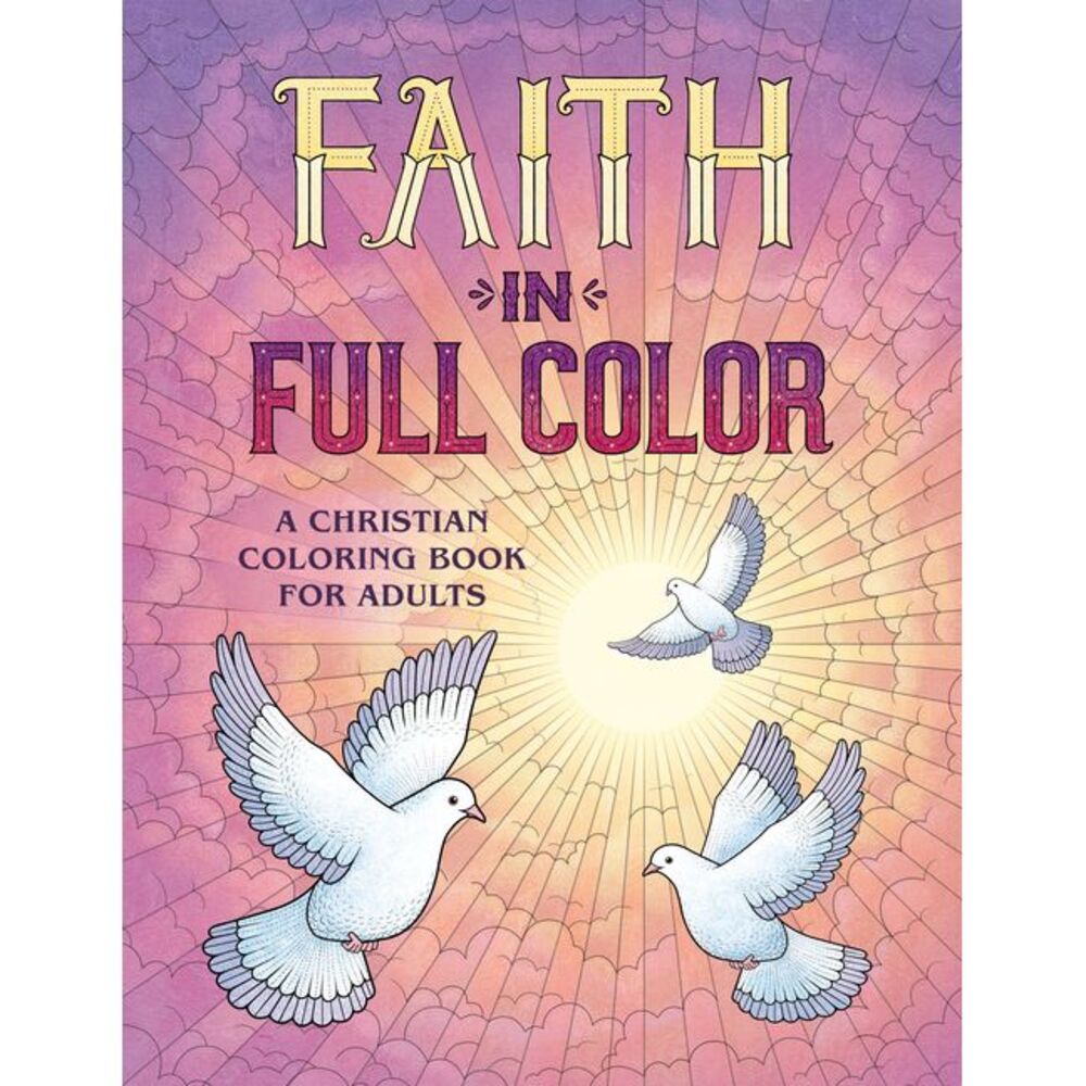 Faith in Full Color: A Christian Coloring Book for Adults -- Rockridge Press